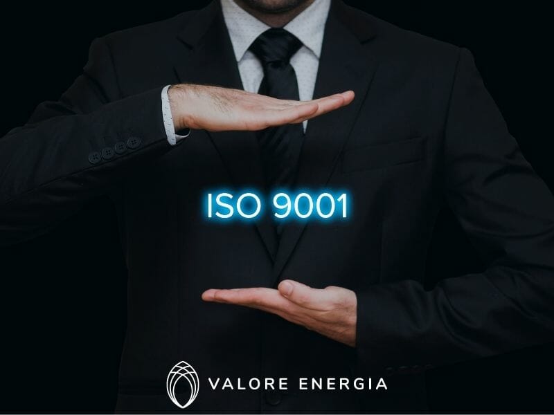 Normativa ISO: Valore Energia è in possesso di tutte le certificazioni!