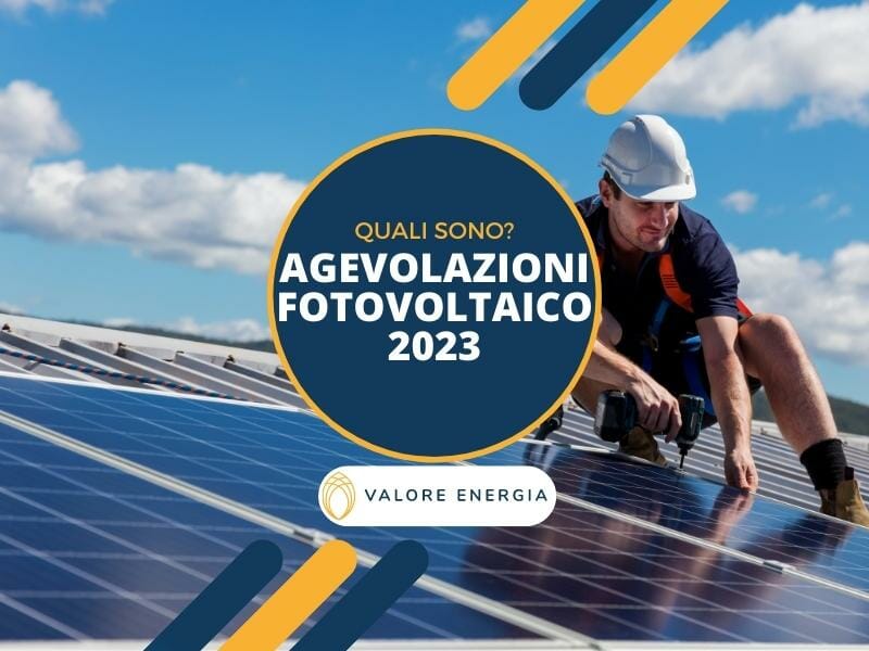 Quali saranno le agevolazioni fotovoltaico 2023