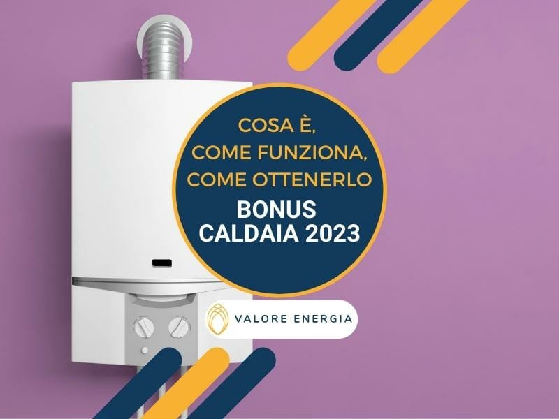 Bonus caldaia 2023: cosa è, come funziona, come ottenerlo!