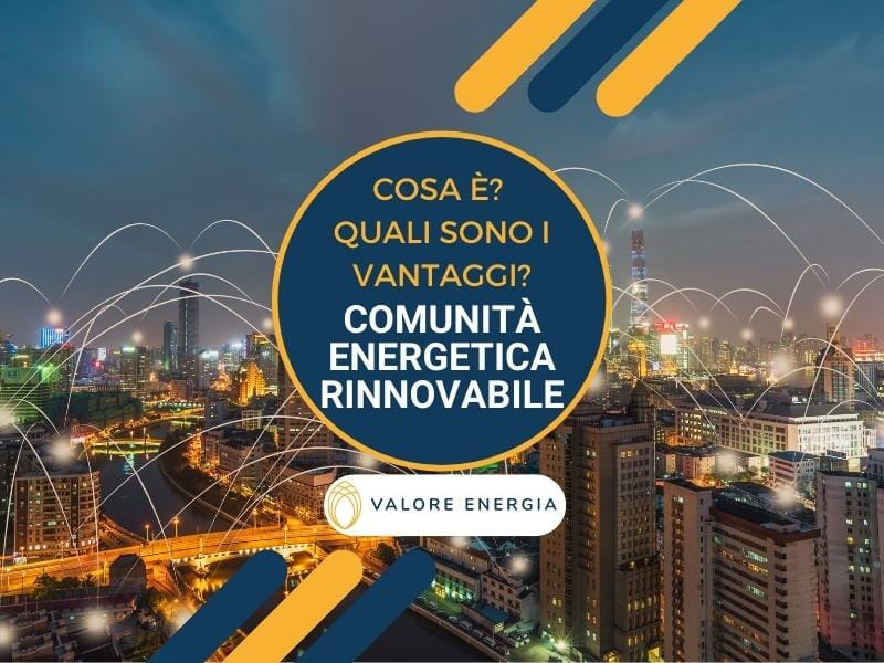 Comunità energetica rinnovabile: cosa é? Quali vantaggi?