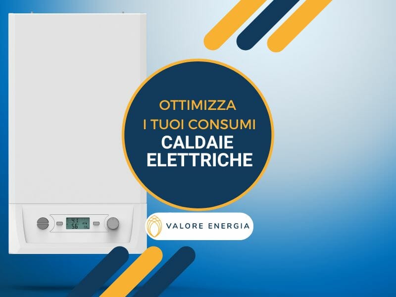 Caldaie elettriche: una valida soluzione per ottimizzare i consumi