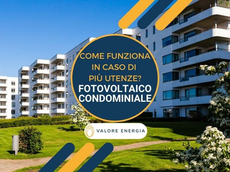 Fotovoltaico condominiale: come funziona in caso di più utenze?