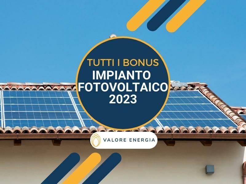 Bonus impianto fotovoltaico 2023: quali sono e come richiederli