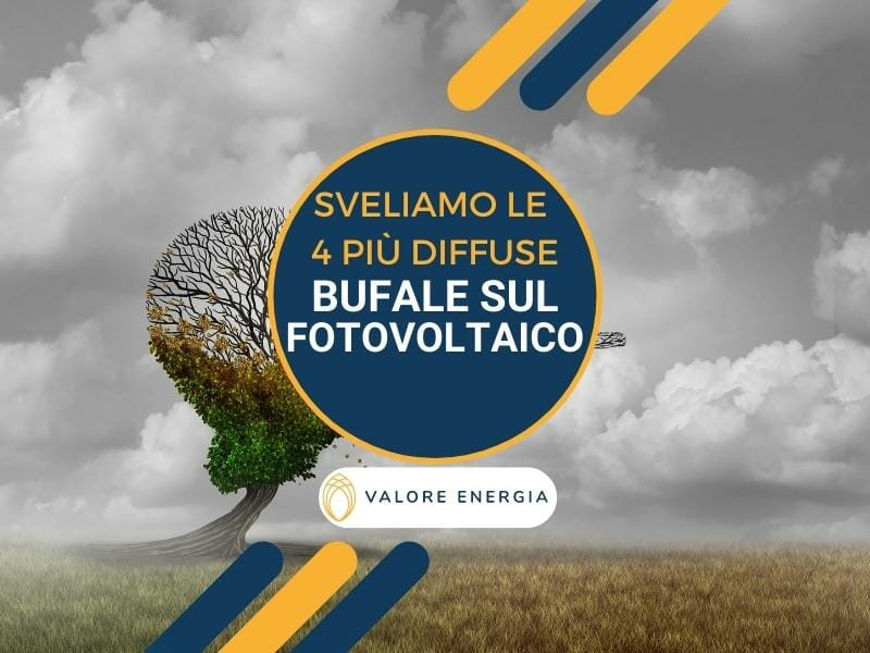 Bufale sul fotovoltaico da smascherare: ecco le 4 più diffuse