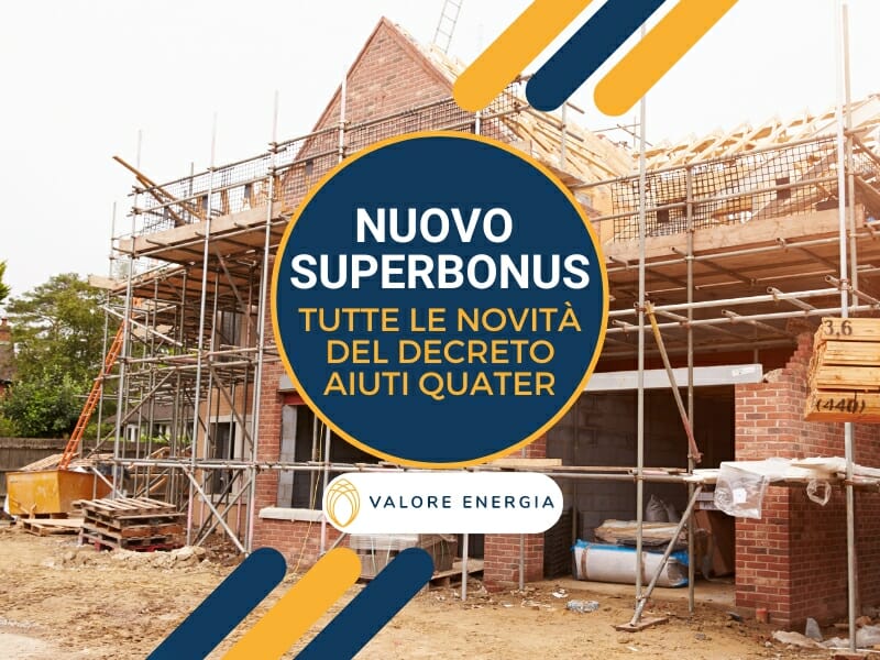 Nuovo Superbonus con il decreto aiuti quater: tutte le novità