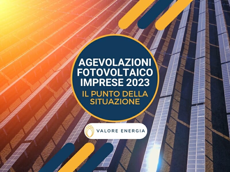 Il punto sulle agevolazioni fotovoltaico aziende 2023