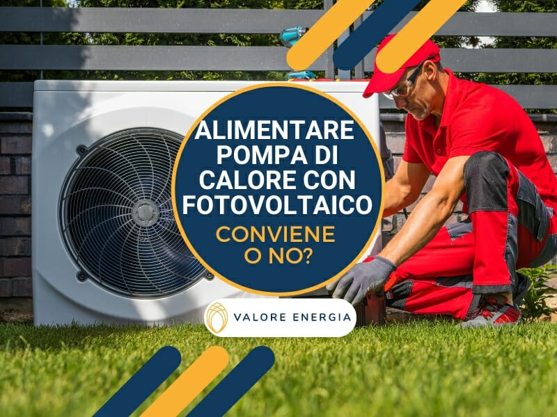 Alimentare la pompa di calore con il fotovoltaico: conviene o no? Tutti i pro ed i contro sia d'estate che d'inverno