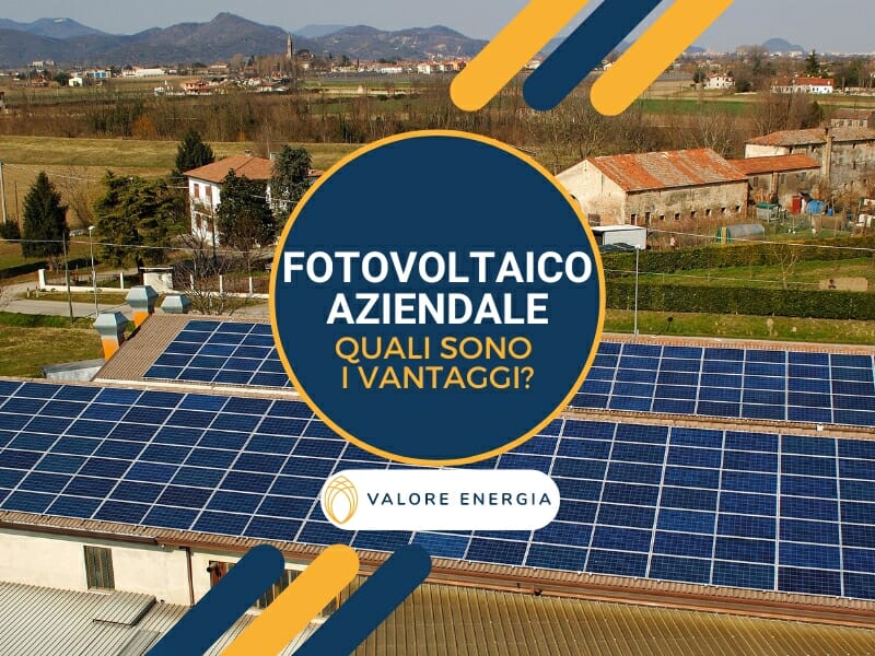 Fotovoltaico aziendale: scopri tutti i vantaggi ed installane uno!