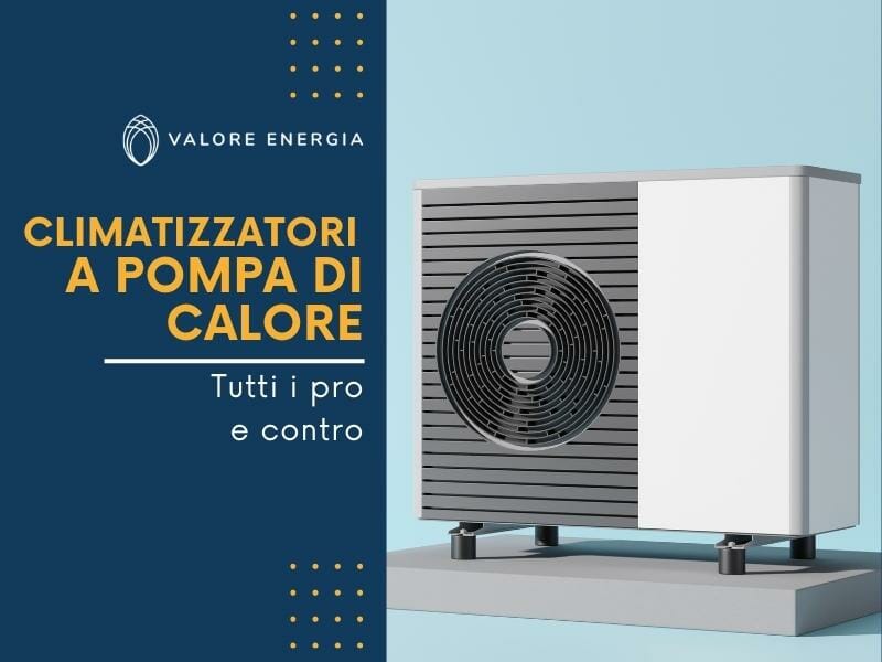 Pro e contro dei climatizzatori a pompa di calore