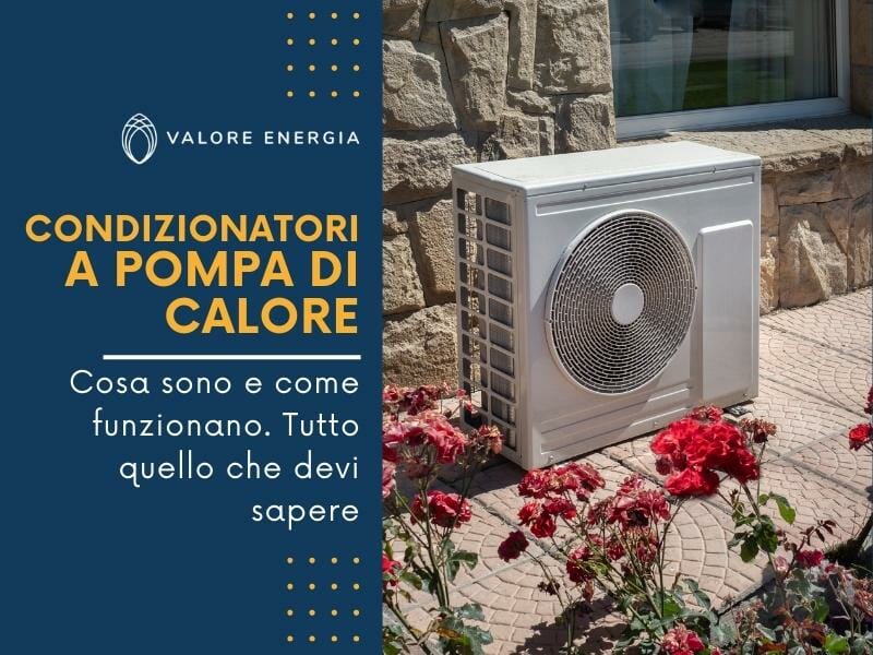 Condizionatori a pompa di calore: cosa sono e come funzionano