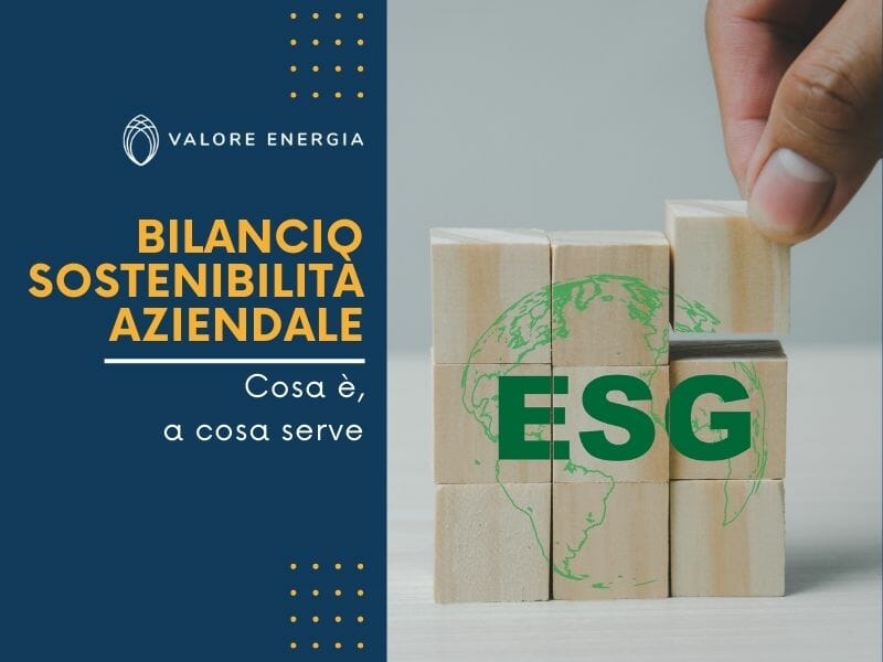 Bilancio di sostenibilità aziendale: cosa è, a cosa serve?