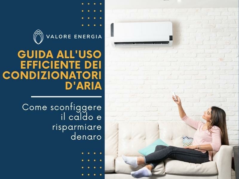 Sconfiggere il caldo e risparmiare denaro: guida all'uso efficiente dei condizionatori d'aria