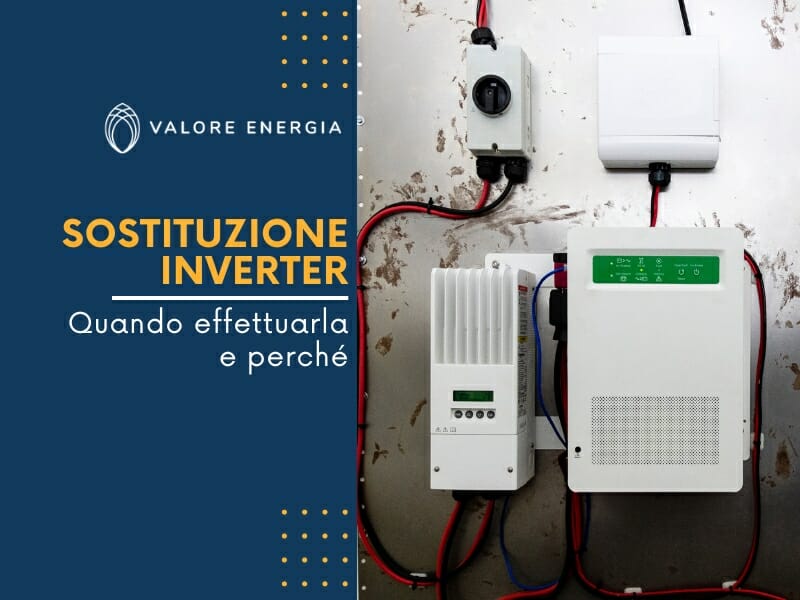 Sostituzione inverter impianto fotovoltaico: una guida completa