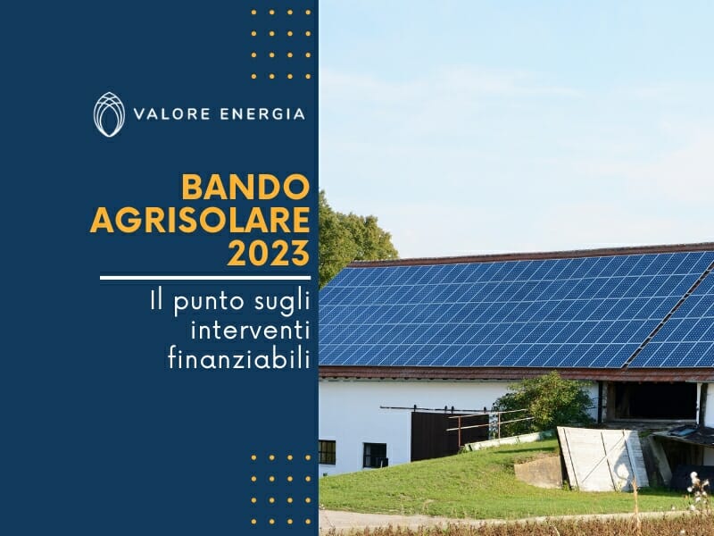 Bando agrisolare 2023: il punto sugli incentivi a fondo perduto e gli interventi finanziabili