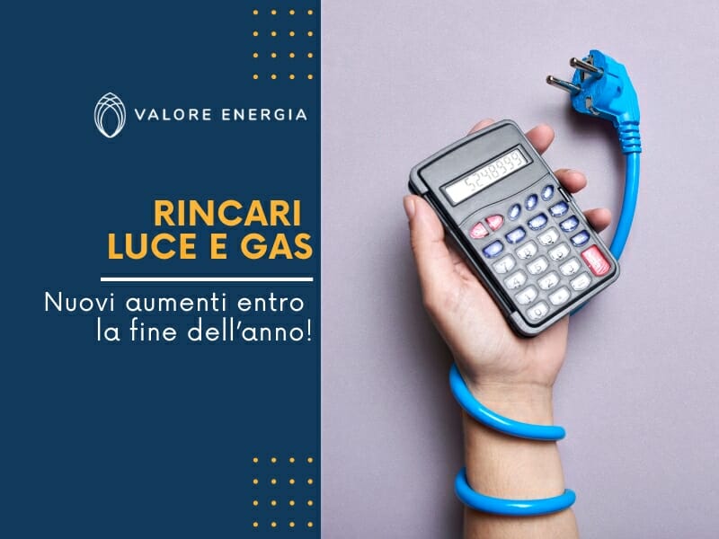 In arrivo nuovi rincari luce e gas per fine 2023