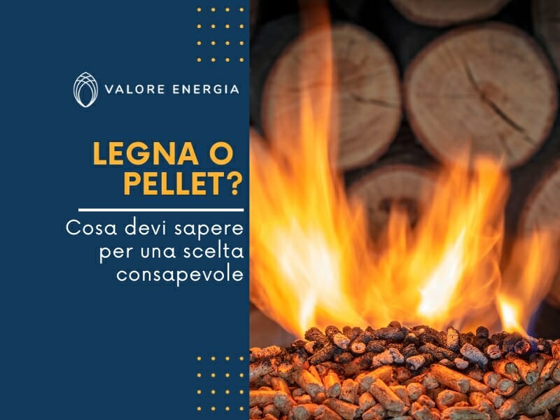 Legna o pellet: quale scegliere per il mio impianto di riscaldamento?