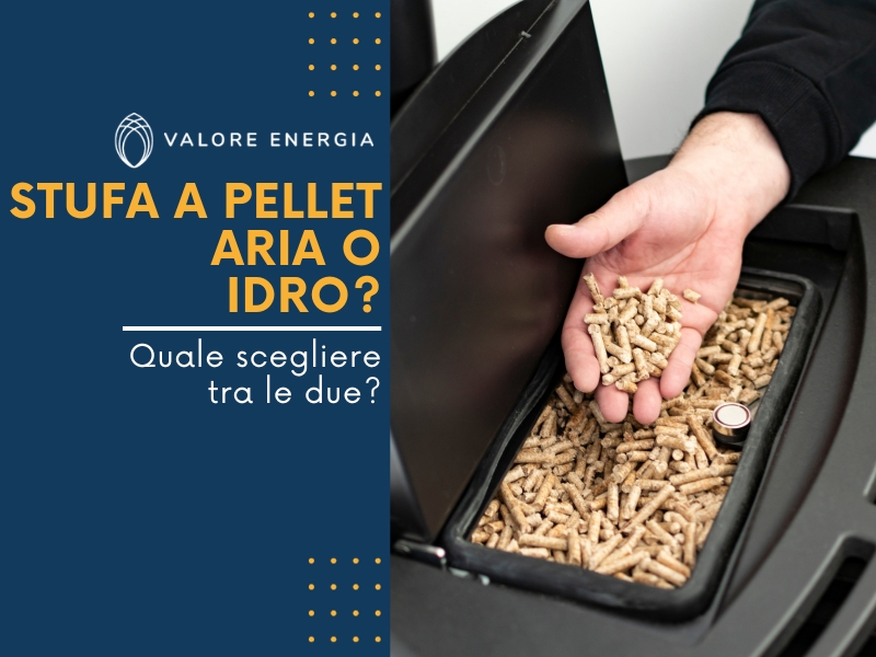 Meglio una stufa a pellet aria o idro? Analizziamo pregi e difetti delle due tipologie per guidarti ad una scelta consapevole