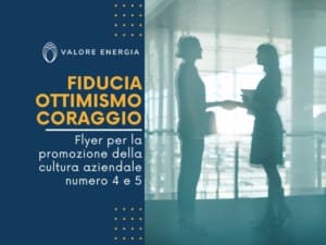 I Valori Guida di Valore Energia: Fiducia, Ottimismo, Coraggio